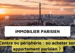Immobilier parisien : quels arrondissements attirent les acheteurs ?