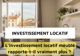 L’investissement locatif meublé explose avec +35% de demande en 2025